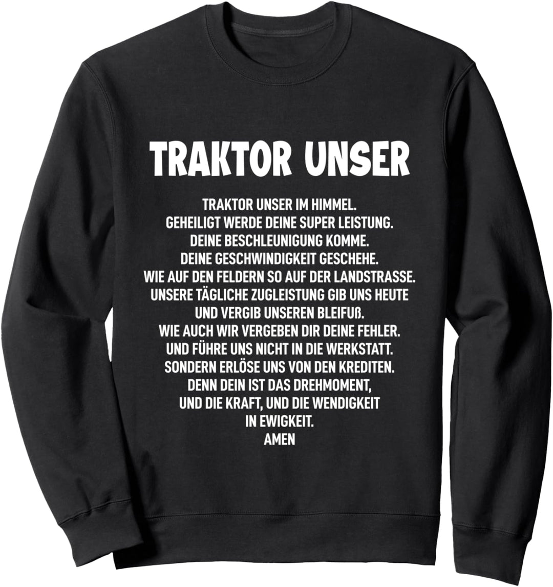 Traktor Unser Gebet Spruch Landwirtschaft Trecker Biobauer Sweatshirt