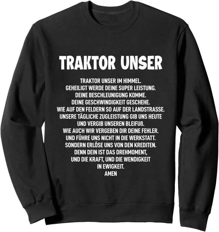 Traktor Unser Gebet Spruch Landwirtschaft Trecker Biobauer Sweatshirt