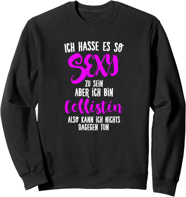 Sexy Cellistin - Noten Ständer Saiten Cello Sweatshirt
