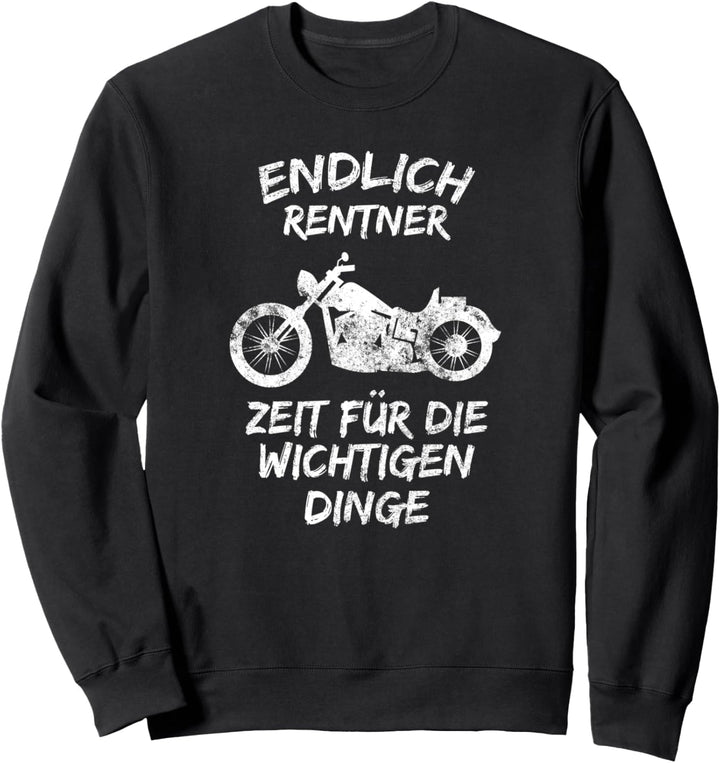 Endlich Rentner Motorrad Motorrad Ruhestand Sweatshirt