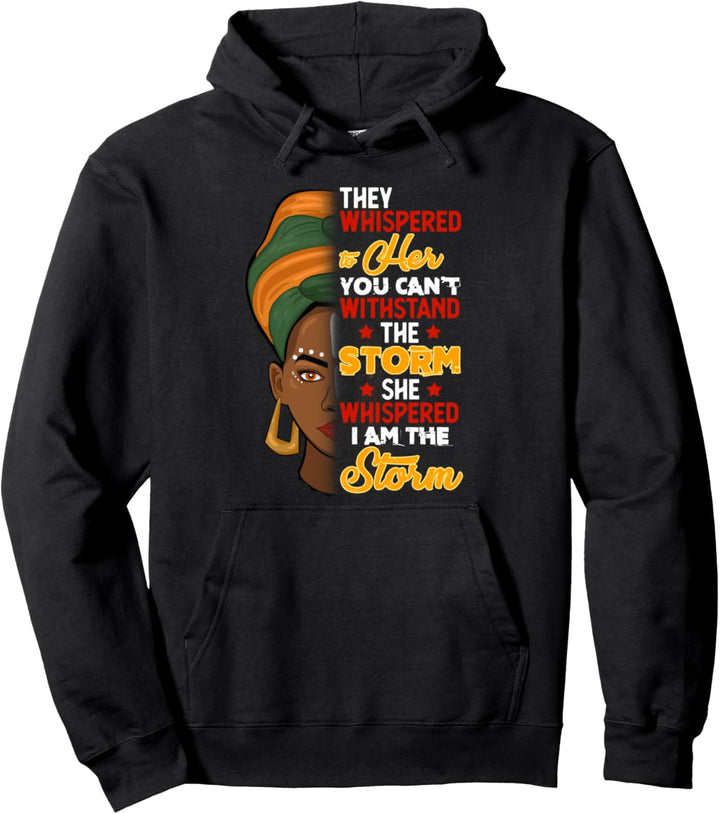 They Whispered To Her You Can't Withstand the storm Pullover Hoodie