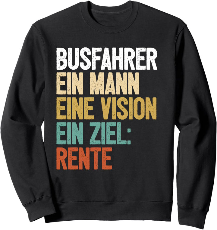 Rente Busfahrer Sweatshirt
