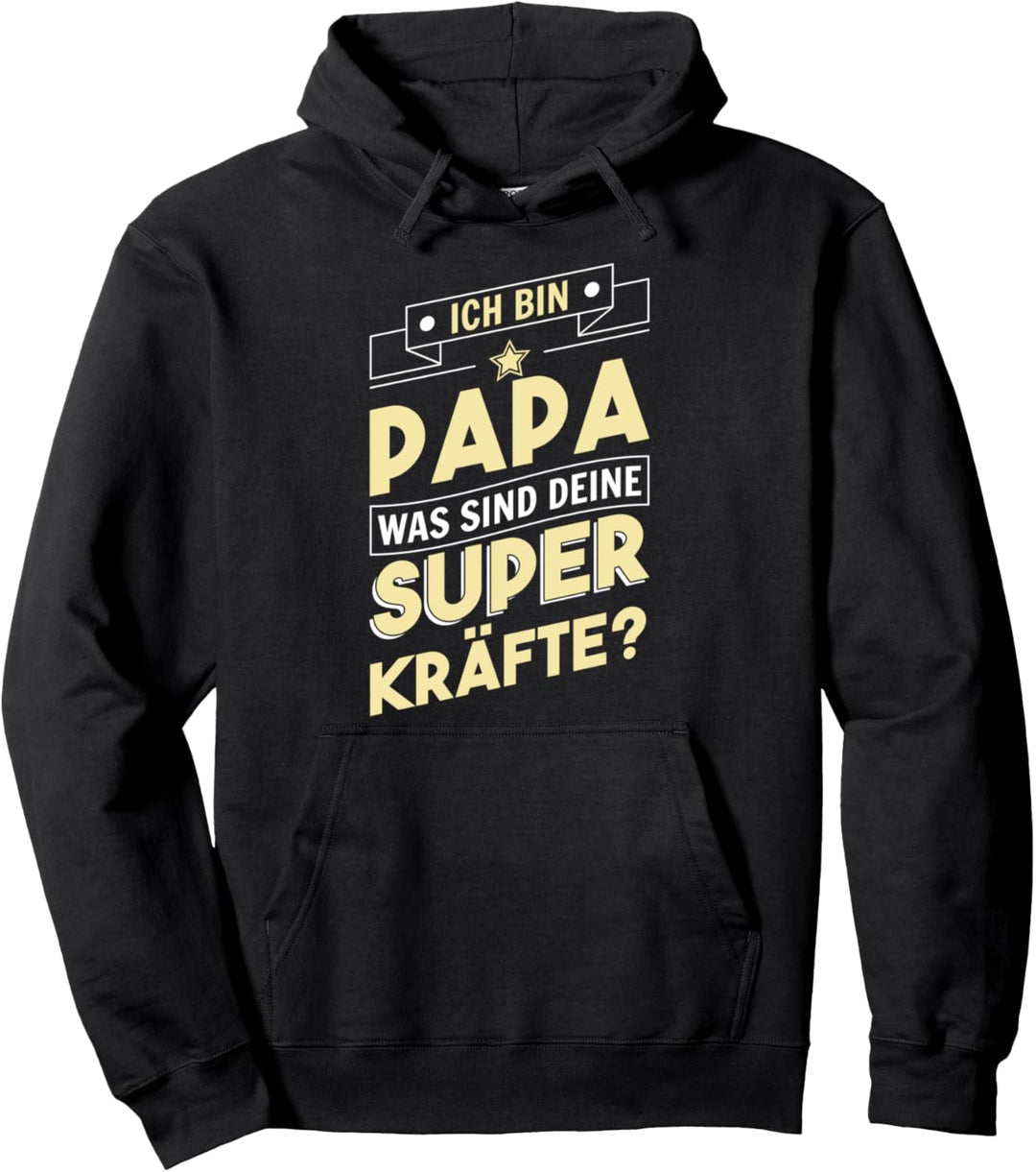 Ich bin Papa was sind deine Superkräfte? der Welt Stolzer Pullover Hoodie