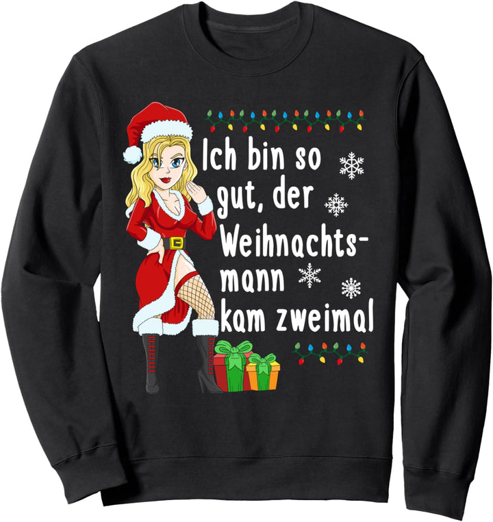 Weihnachtsmann kam zweimal Lustiges Weihnachten Geschenk Sweatshirt