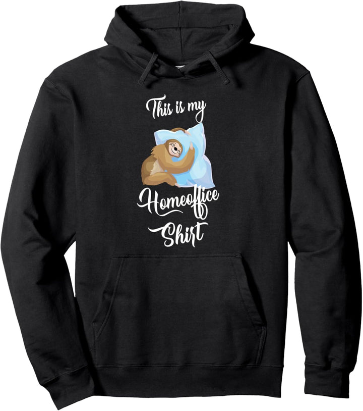 This is my Homeoffice Shirt Faultier Schlafkissen Outfit Pullover Hoodie