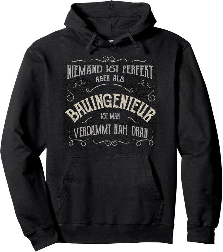 Lustiger Spruch - Beruf Geschenk Bauingenieur Pullover Hoodie