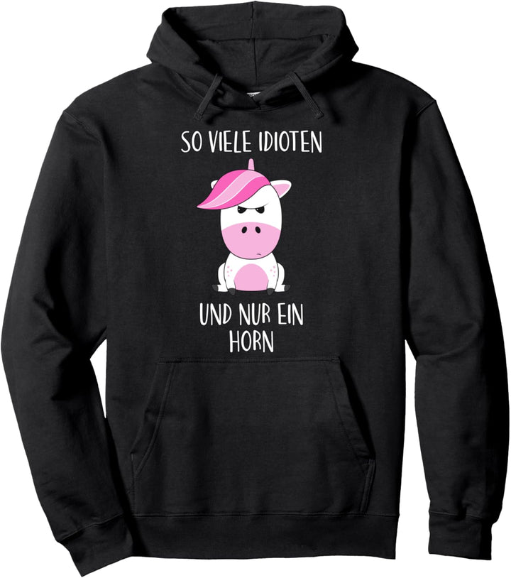 Lustiges Einhorn so viele Idioten und nur ein Horn Sprüche Pullover Hoodie