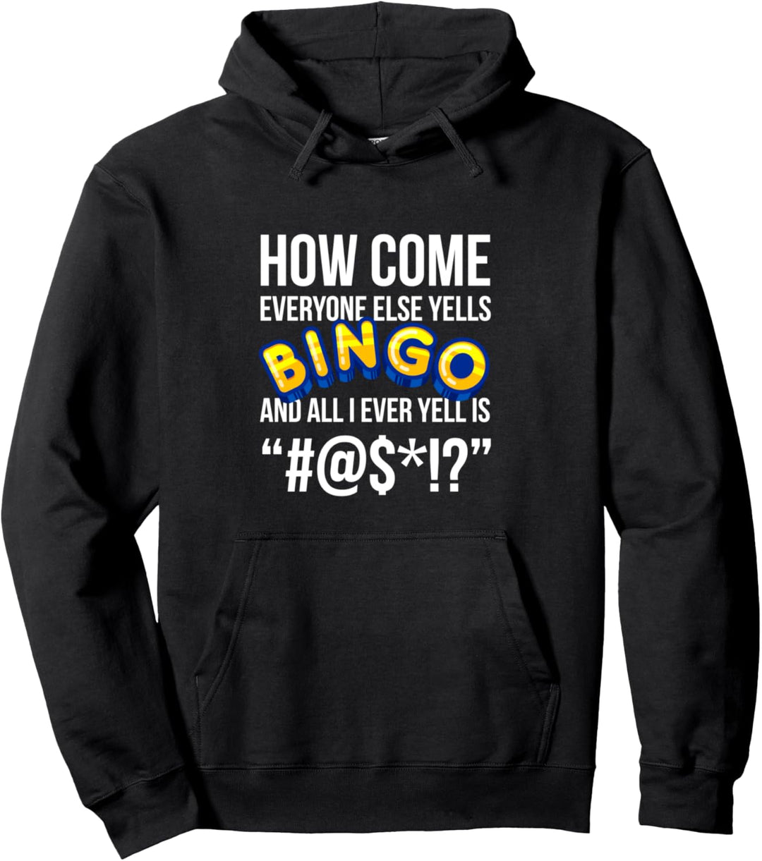 Wie kommen Jeder schreit sonst Bingo Lustige Luck-Spieler Pullover Hoodie