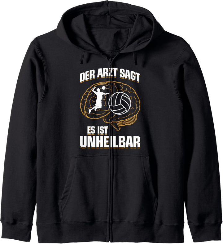 Es ist unheilbar - Volleyballer Fun Volleyball Kapuzenjacke