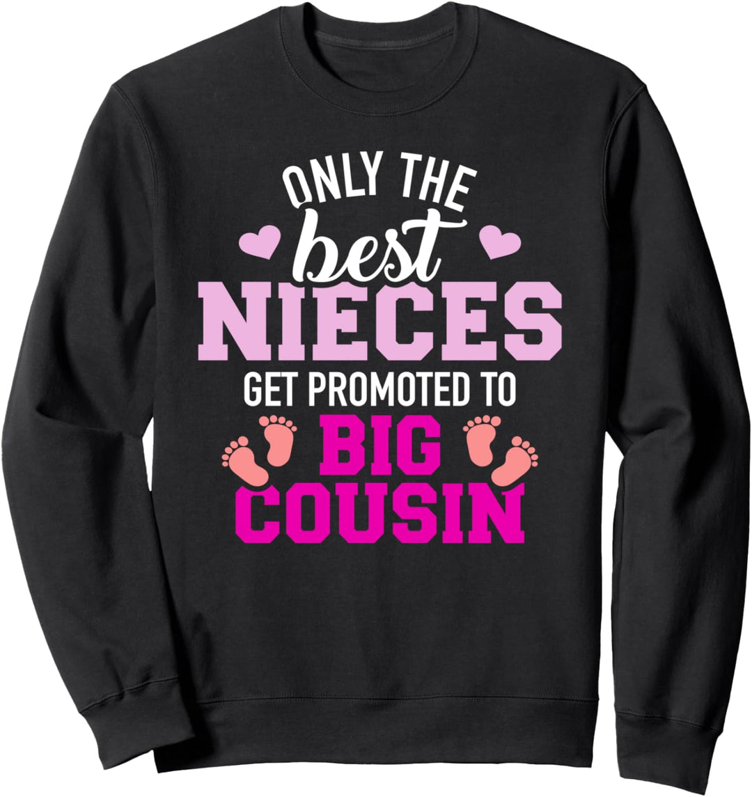 Nur die besten Nichten werden zur Cousine befördert Sweatshirt