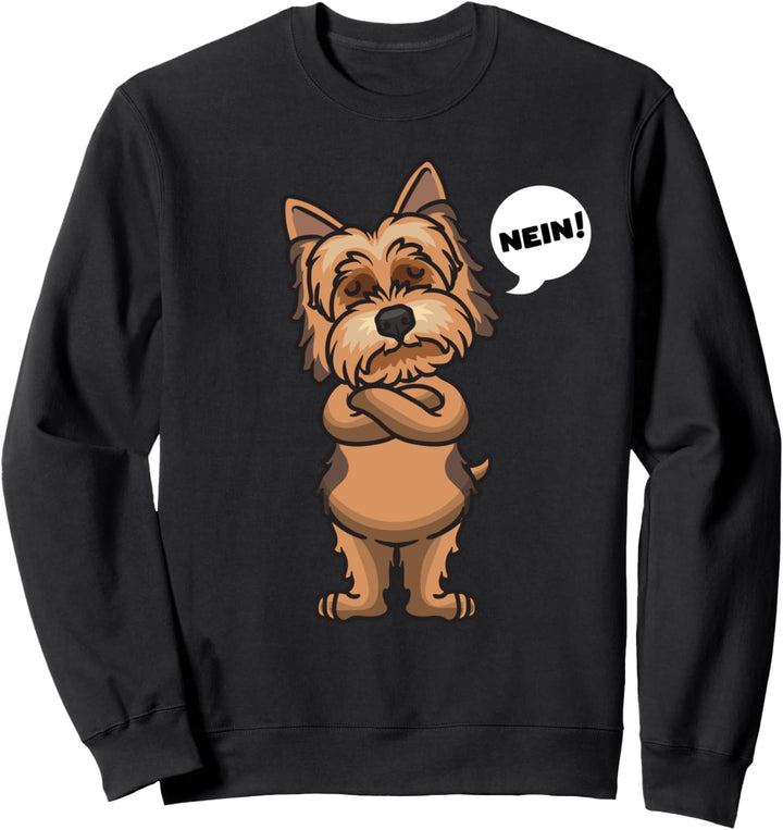 Sturer Yorkshire Terrier Hund lustig Hundebesitzer Sweatshirt