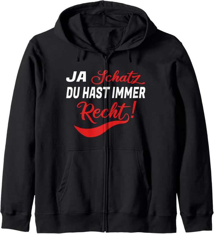 Ja Schatz Du hast Recht lustige Sprüche Ehepaar Partner Kapuzenjacke
