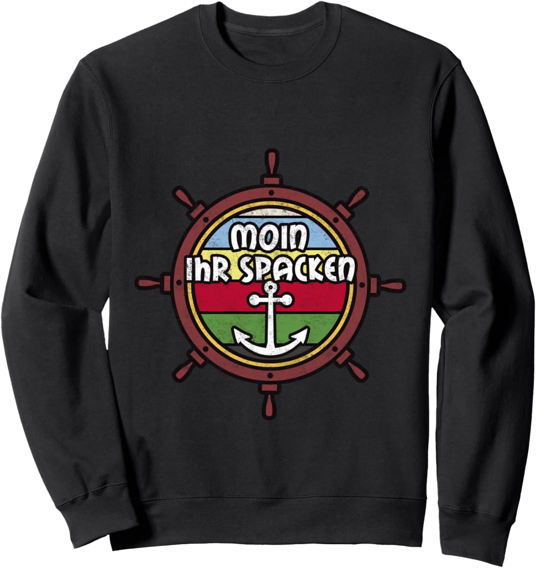 Moin Moin - Humor auf Norddeutsch - MOIN IHR SPACKEN Sweatshirt
