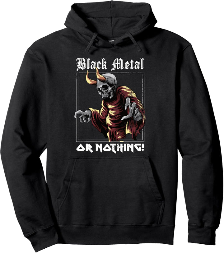 Black Metal Or Nothing I Vintage Black Metal Pullover Hoodie
