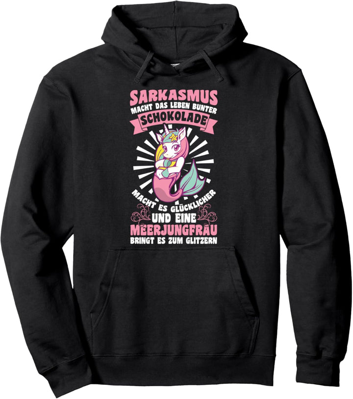 Sarkasmus Meerjungfrau Pullover Hoodie