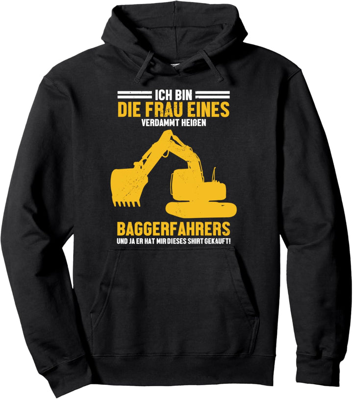 Frau Eines Baggerfahrers Bagger Bauarbeiter Baustelle Bau Pullover Hoodie