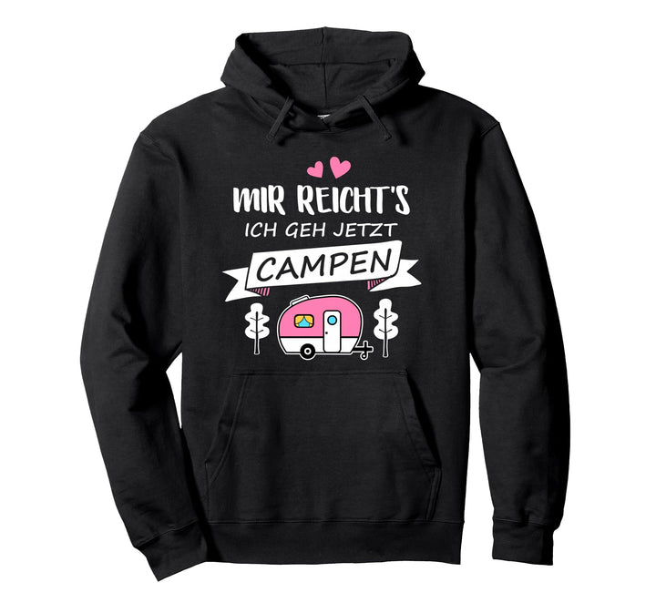 Mir Reichts Ich Geh Campen Camping Wohnwagen Camper Pullover Hoodie