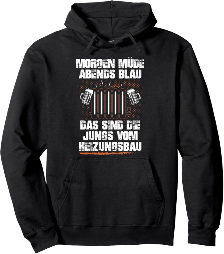 Heizungsbauer Heizungsbau Saufen Spruch Witz Pullover Hoodie
