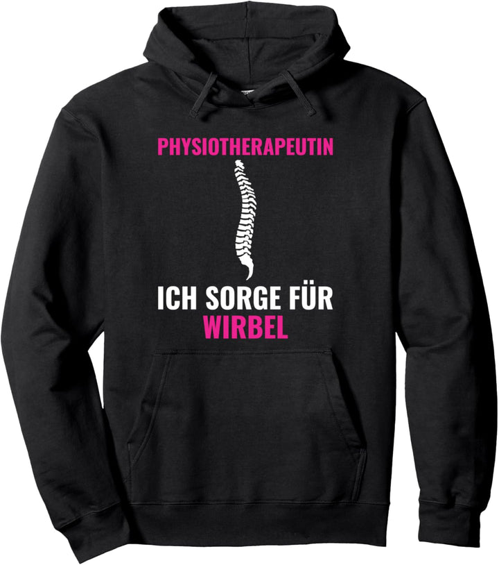 Ich sorge für Wirbel Physiotherapie Physiotherapeutin Pullover Hoodie