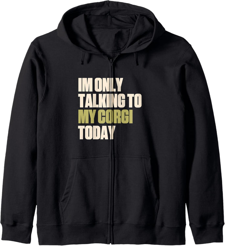 Ich rede heute nur mit meinem Corgigi Kapuzenjacke