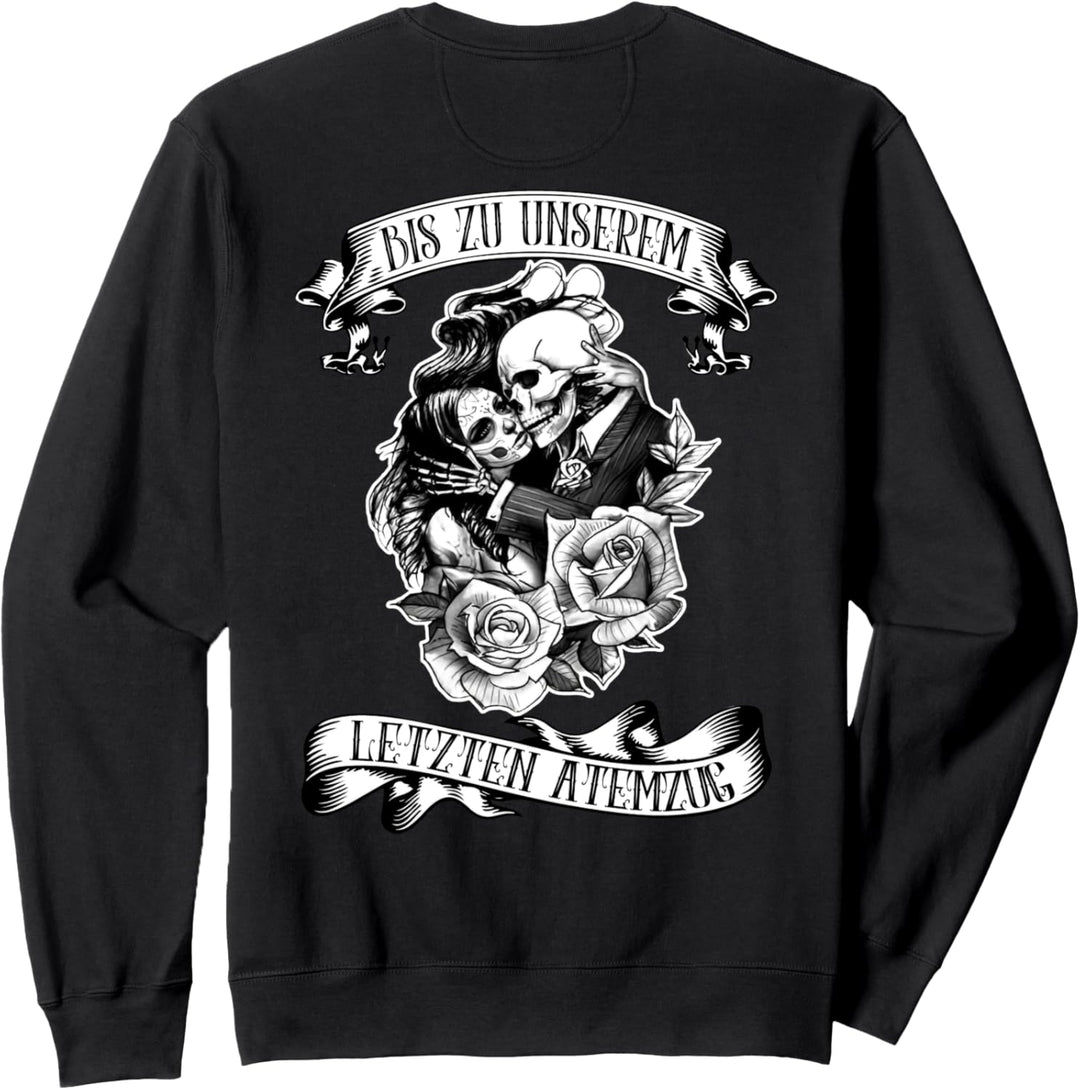 bis zu unserem letzten atemzug Sweatshirt