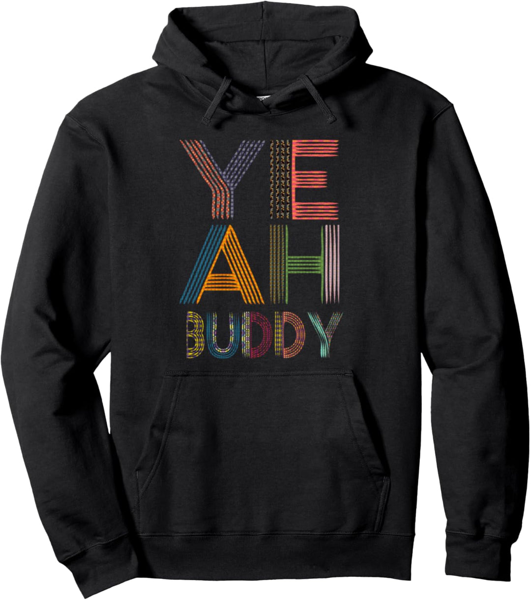 Yeah Buddy Trippy Colorful Pullover Hoodie