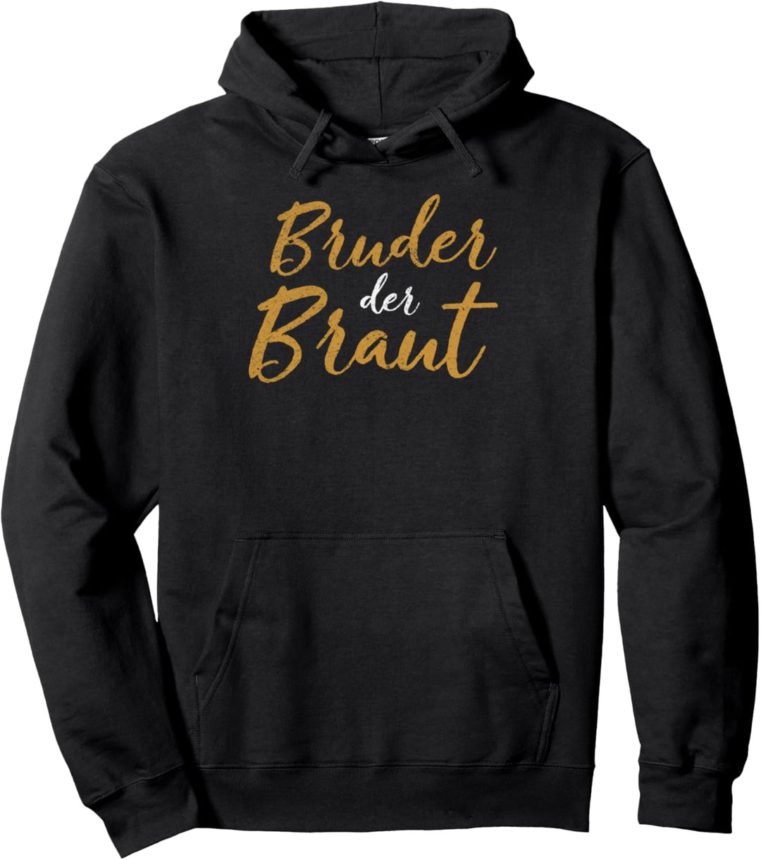 Heirat Hochzeit Bruder der Braut Pullover Hoodie