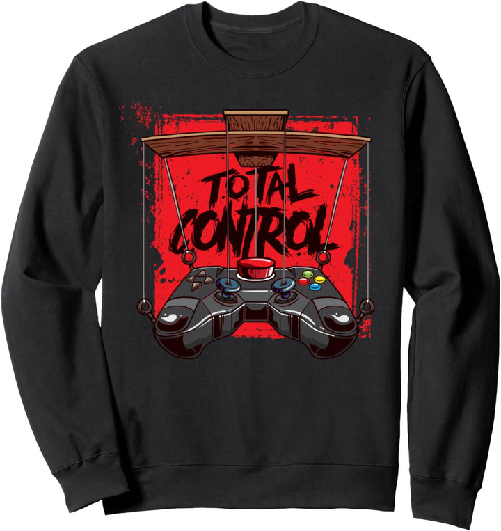 Total Control - Gamer Gaming Zocker Sweatshirt