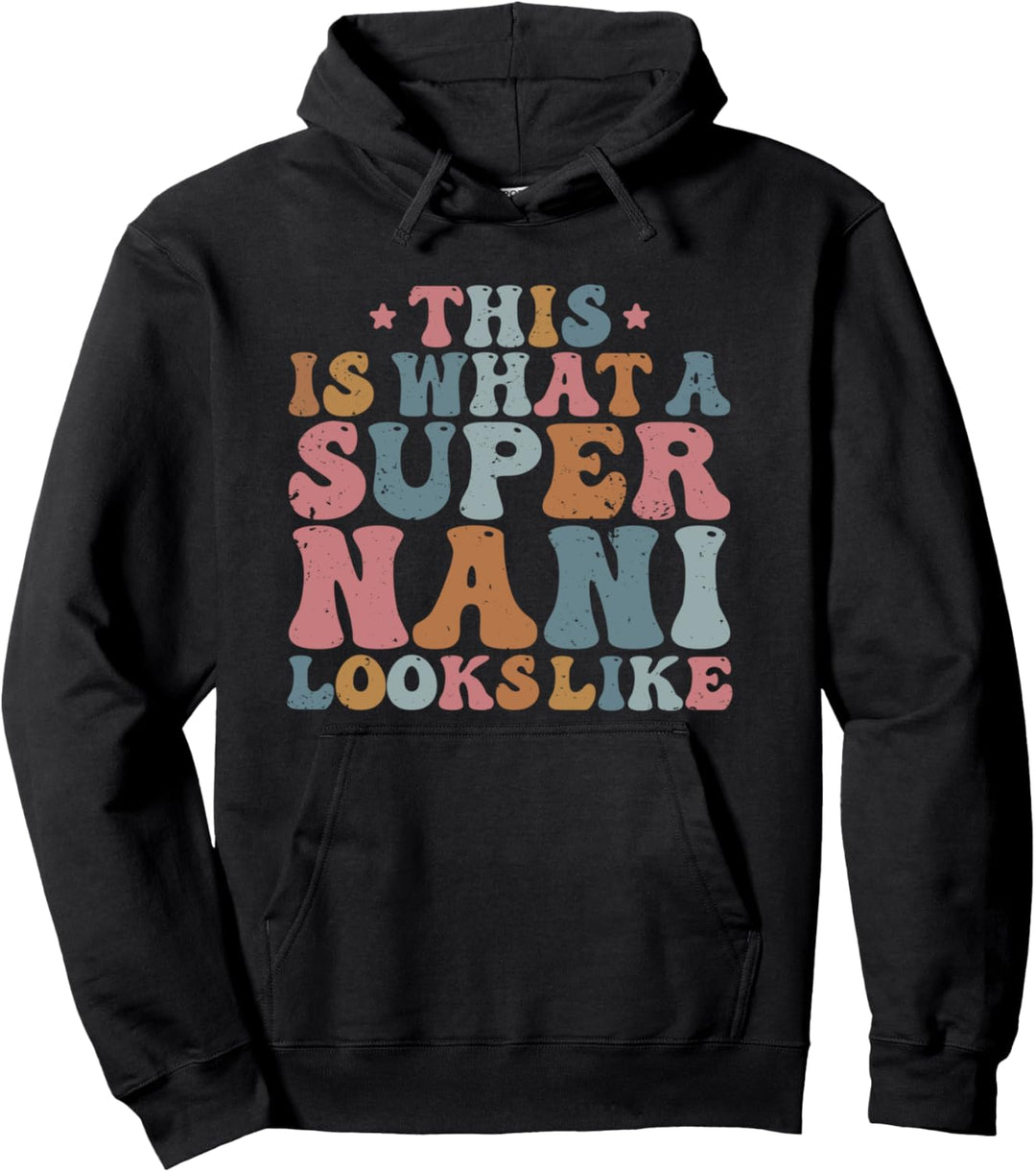 Lustige super nani mom muttertag mama grossmutter nani oma Pullover Hoodie
