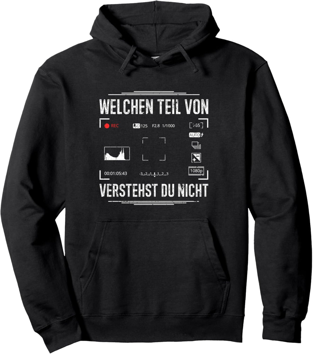 Welchen Teil Von Verstehst Du Nicht Kamera Fotograf Pullover Hoodie