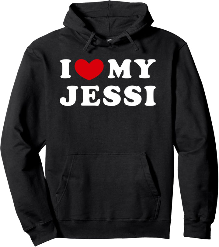 I Love My Jessi, Ich Liebe Meine Jessi Pullover Hoodie