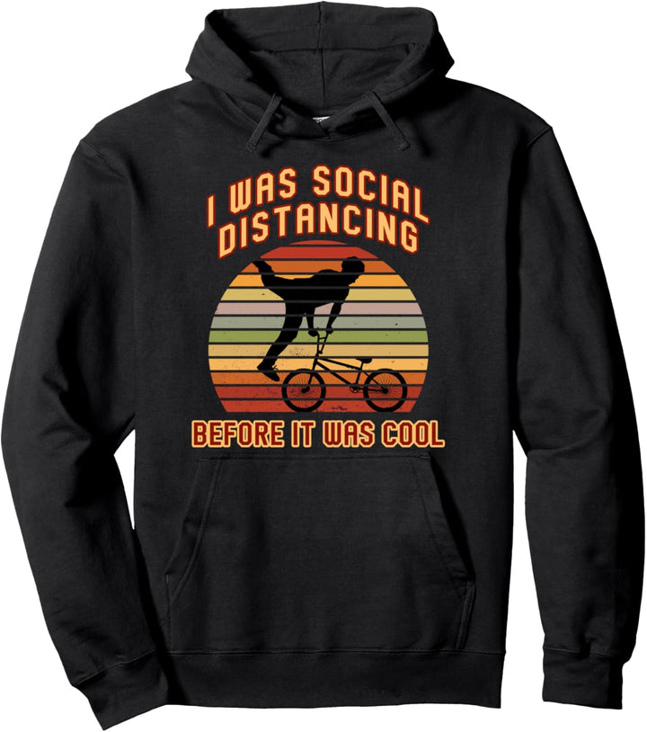 Habe Mich Distanziert Schon Bevor Es Cool War BMX Fahrer Pullover Hoodie