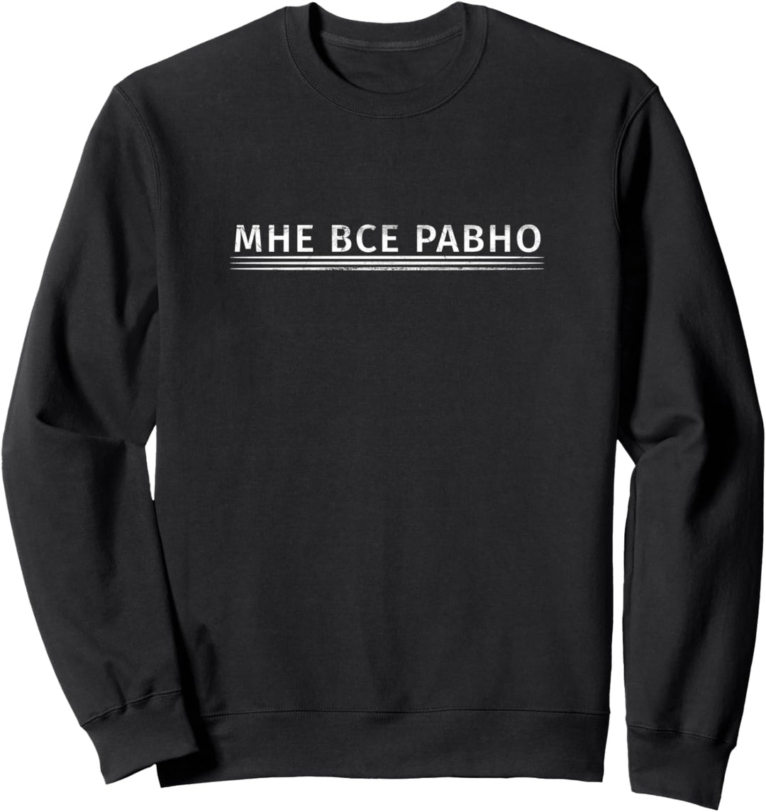 Lustige russische Sprache "I don't care" Geschenk für Russen Sweatshirt