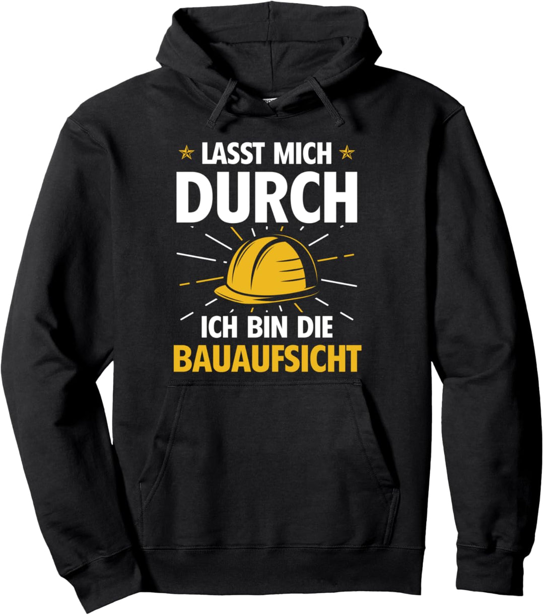 Bauaufsicht Bauarbeiter Bauherr Spruch Bauleiter Pullover Hoodie