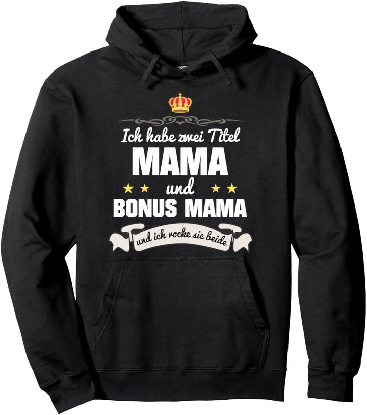 Bonus Mama Stiefmama Mutter Eltern Muttertag Pullover Hoodie