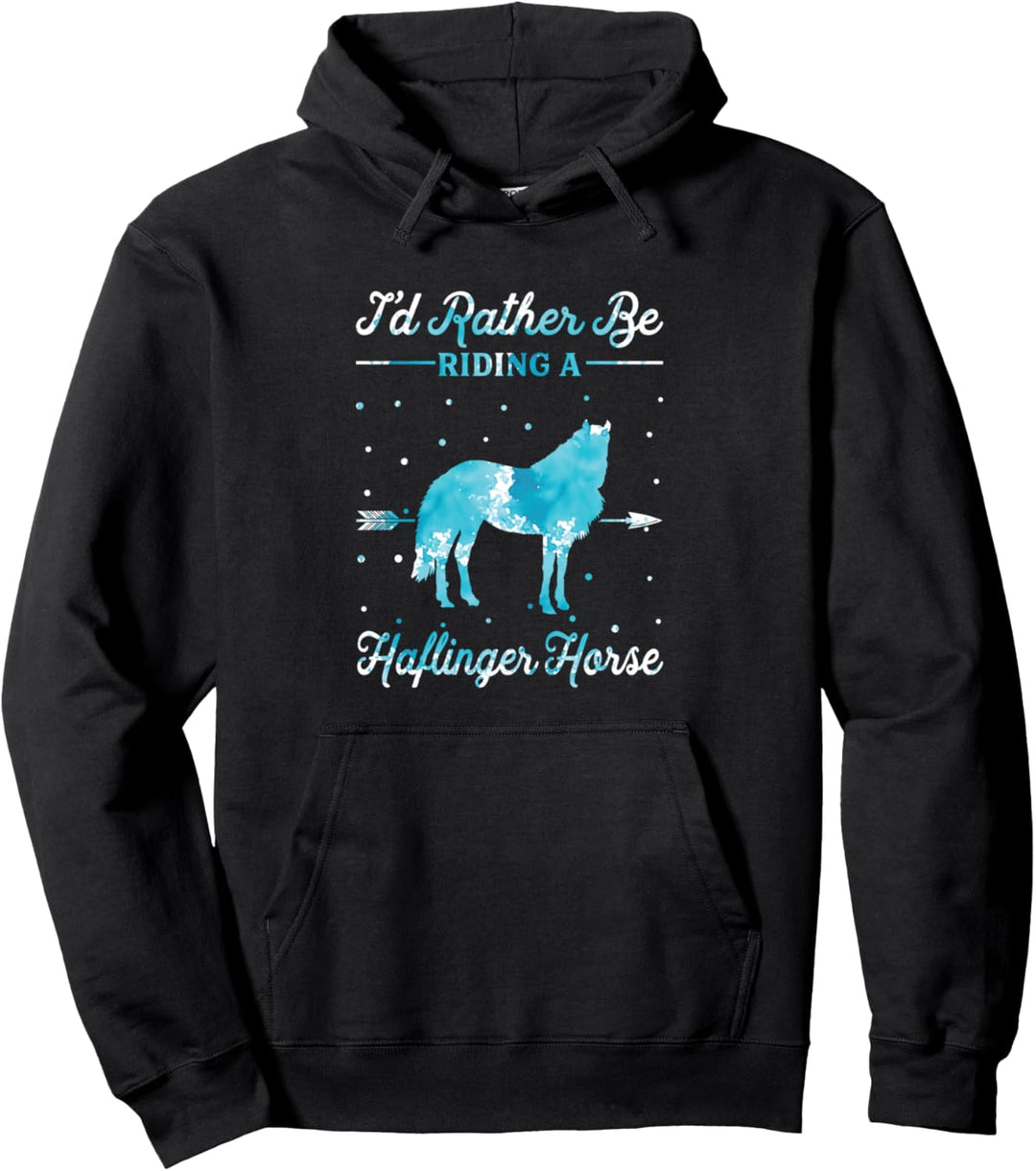 Horse Ride - Ich würde lieber auf einem Haflinger-Pferd reiten Pullover Hoodie