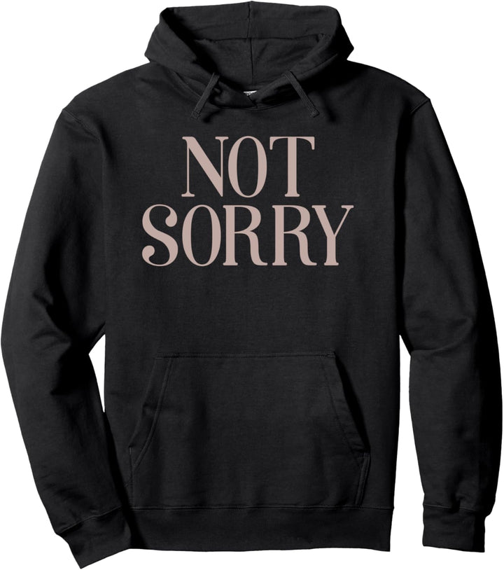 Not Sorry Simple Text Pullover Hoodie