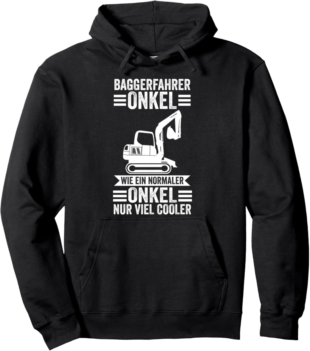 Bagger Onkel Baggerfahrer Pullover Hoodie