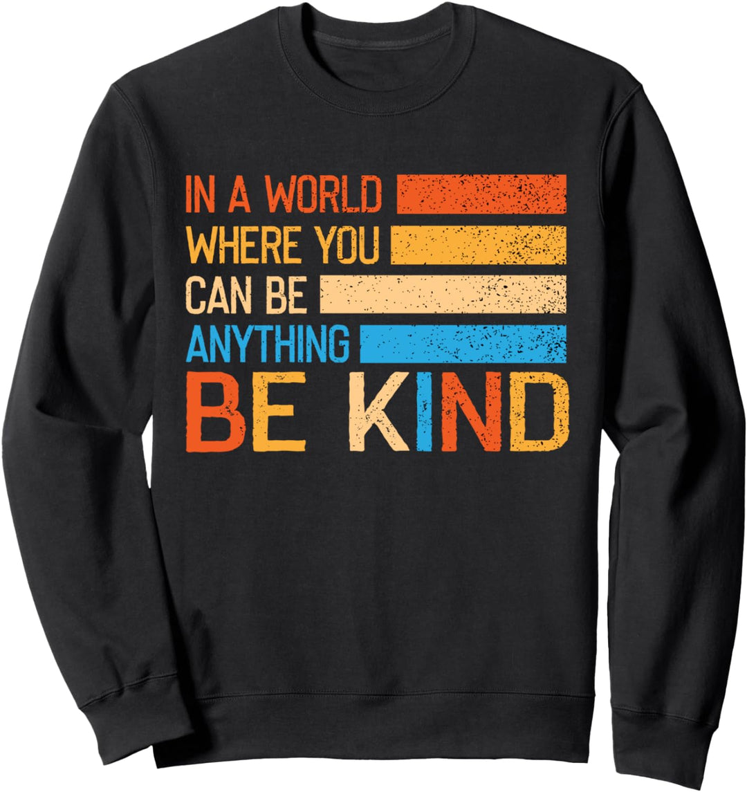Positive Be Kind Motivation Inspiration Yoga Kindness Sweatshirt