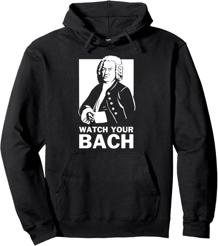 Beobachten Sie Ihren Bach - Lustiger Johann Sebastian Bach Pullover Hoodie