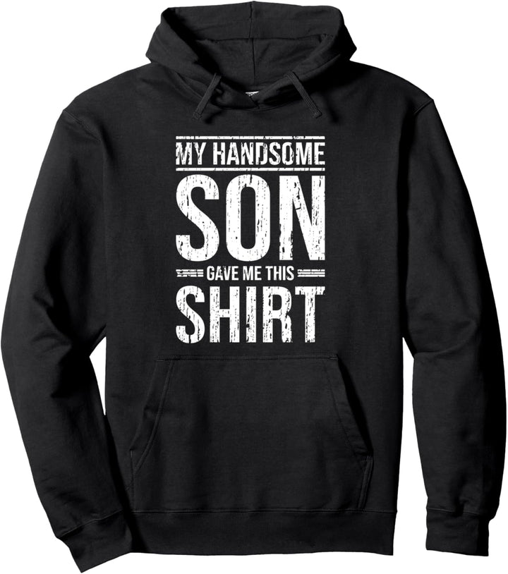 Mein hübscher Sohn gab mir dieses Shirt lustige Mütter Tag Pullover Hoodie