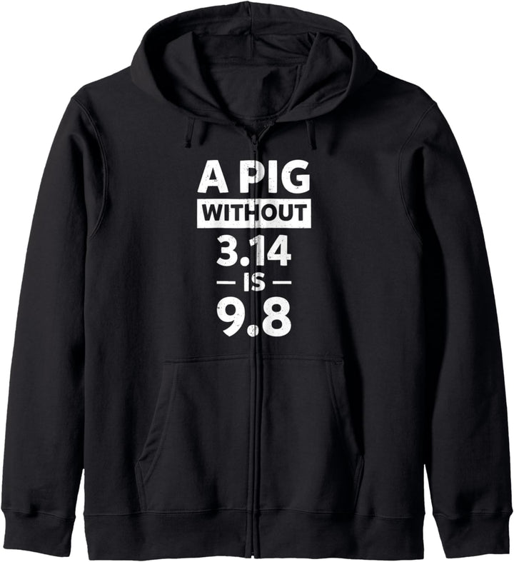 Ein Schwein ohne 3,14 PI ist 9,8 G Math Physics Jokes Kapuzenjacke