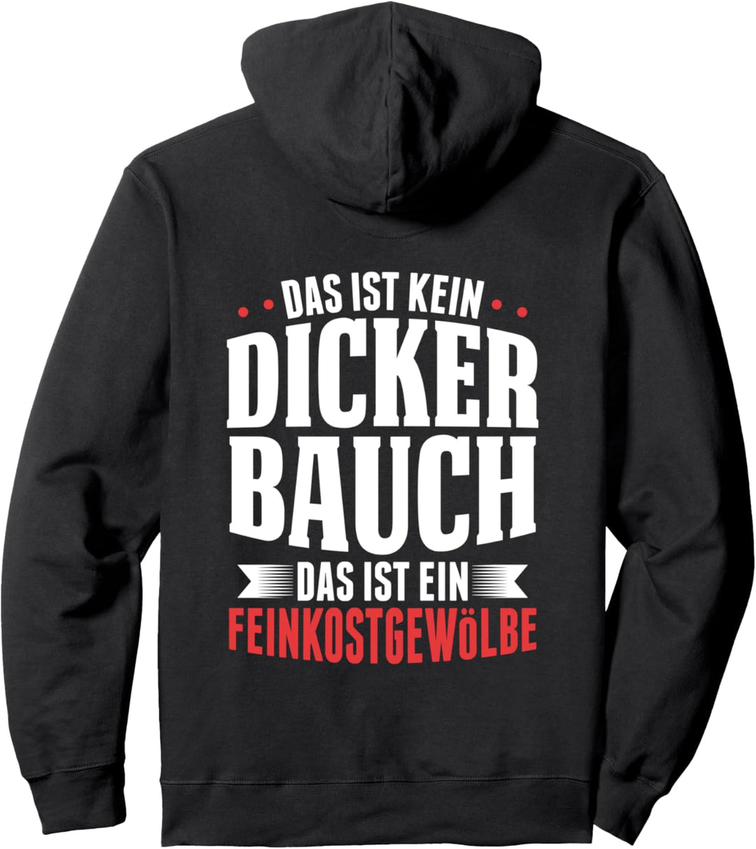 Das ist kein dicker Bauch - Feinkostgewölbe Geschenk Bier Pullover Hoodie